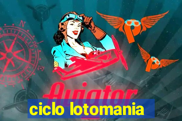 ciclo lotomania